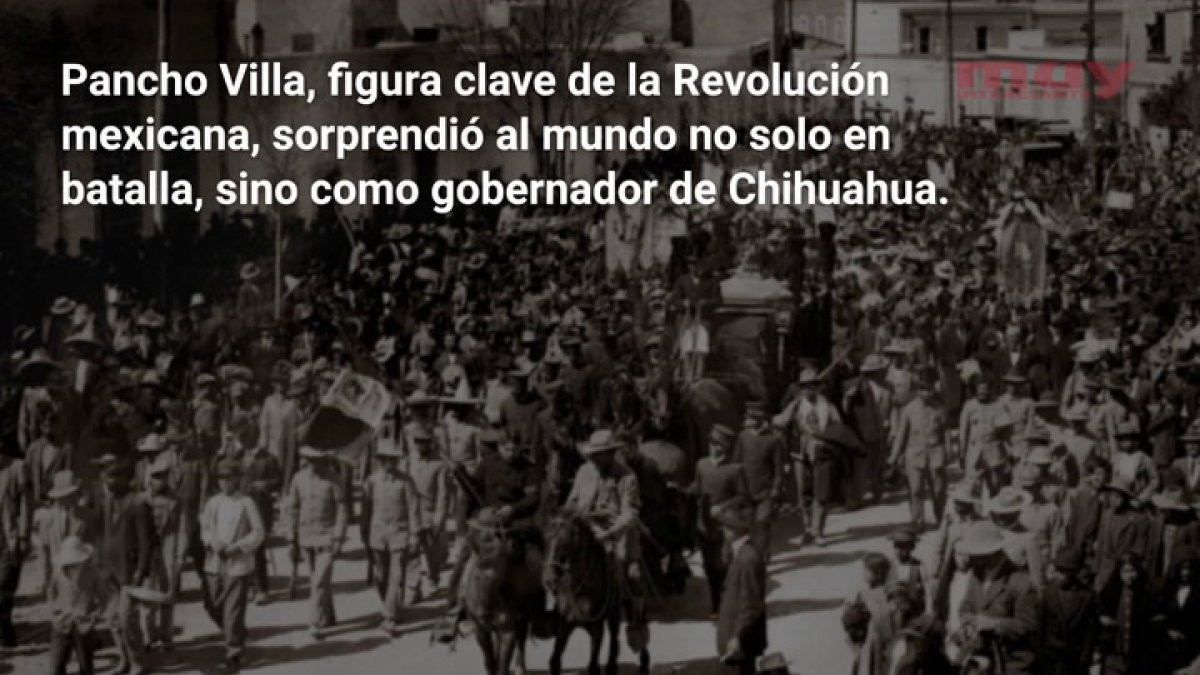 Las 4 semanas que estremecieron a Chihuahua: Gobernatura de Pancho Villa (Fernando Pérez)