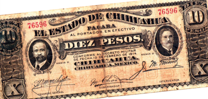 Billete emitido por Villa en su breve gobernatura de Chihuahua en 1914.